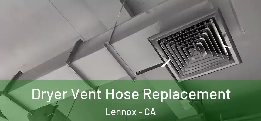  Dryer Vent Hose Replacement Lennox - CA