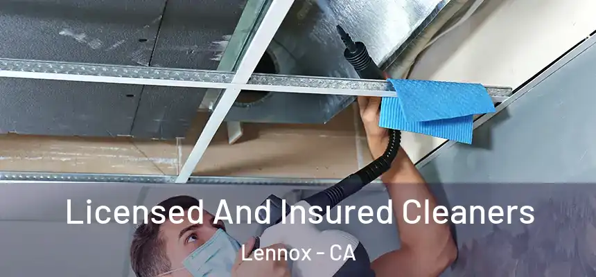  Licensed And Insured Cleaners Lennox - CA