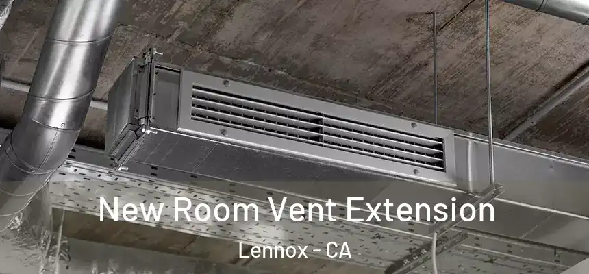 New Room Vent Extension Lennox - CA