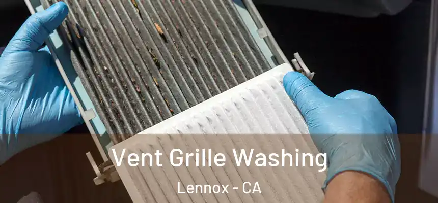  Vent Grille Washing Lennox - CA